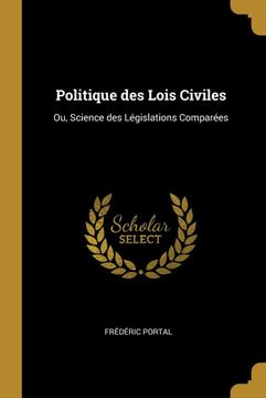 portada Politique des Lois Civiles: Ou, Science des Législations Comparées (in French)