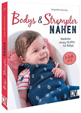 portada Mit Jersey Nähen: Bodys und Strampler für Babys Nähen. Niedliche Jersey-Outfits in Größe 48-92. Nähanleitung mit Schnittmuster. (in German)