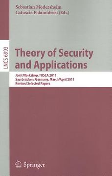 portada theory of security and applications: joint workshop, tosca 2011, saarbrucken, germany, march 31-april 1, 2011, revised selected papers