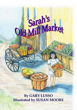 portada Sarah's Old Mill Market (in English)
