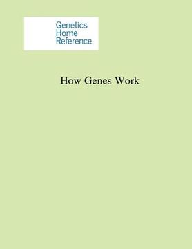 portada How Genes Work (en Inglés)