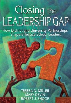 portada closing the leadership gap: how district and university partnerships shape effective school leaders