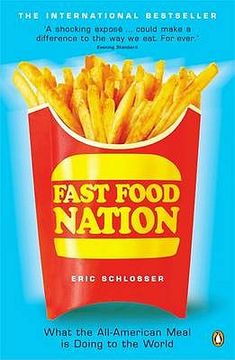 portada Fast Food Nation: What the All-American Meal is Doing to the World (en Inglés)