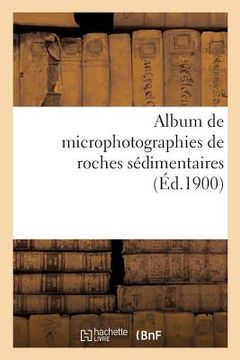 portada Album de Microphotographies de Roches Sédimentaires (en Francés)