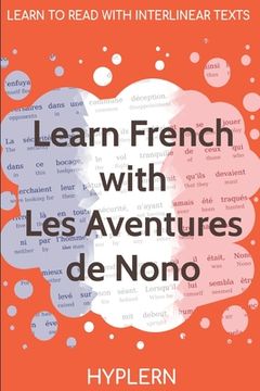 portada Learn French with The Adventures of Nono: Interlinear French to English