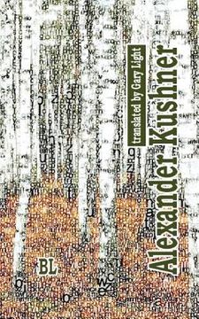 portada Alexander Kushner. Bilingual Poetry Collection: translated to English by Gary Light (en Inglés)