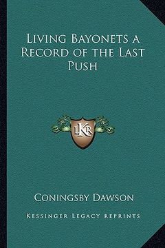 portada living bayonets a record of the last push (en Inglés)