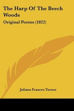 portada the harp of the beech woods: original poems (1822) (en Inglés)