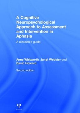 portada A Cognitive Neuropsychological Approach to Assessment and Intervention in Aphasia: A Clinician's Guide 