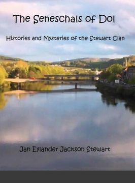 portada The Seneschals of Dol: Histories and Mysteries of the Stewart Clan (en Inglés)