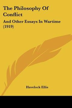portada the philosophy of conflict: and other essays in wartime (1919) (en Inglés)