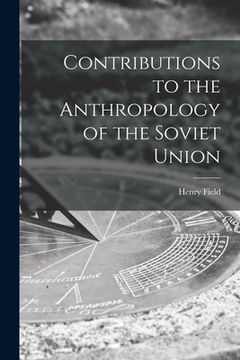 portada Contributions to the Anthropology of the Soviet Union