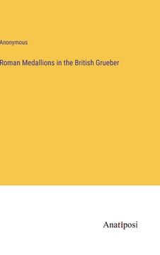 portada Roman Medallions in the British Grueber (en Inglés)