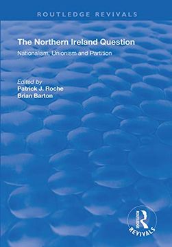 portada The Northern Ireland Question: Nationalism, Unionism and Partition (en Inglés)