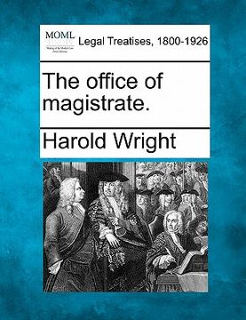 portada the office of magistrate. (en Inglés)