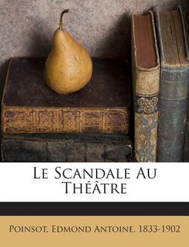 portada Le Scandale Au Théâtre (en Francés)