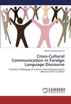 portada Cross-Cultural Communication in Foreign Language Discourse: Towards a Pedagogy of Culture Teaching/Learning in Moroccan ELT Context