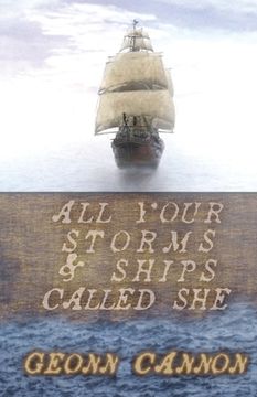 portada All Your Storms and Ships Called She 