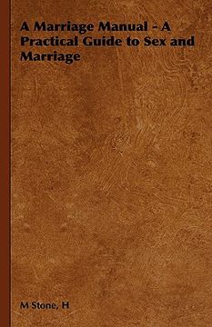 portada a marriage manual - a practical guide to sex and marriage (en Inglés)