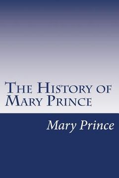 portada The History of Mary Prince: A West Indian Slave (en Inglés)