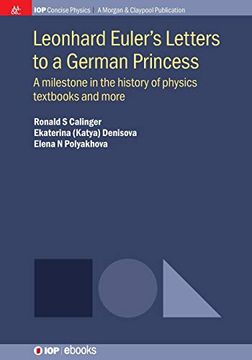 portada Leonhard Euler'S Letters to a German Princess: A Milestone in the History of Physics Textbooks and More (Iop Concise Physics) (en Inglés)