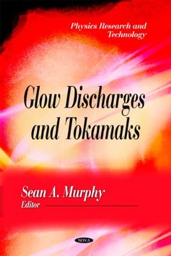 portada Glow Discharges and Tokamaks (Physics Research and Technology) (en Inglés)