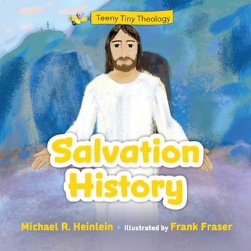 portada Teeny Tiny Theology: Salvation History (en Inglés)