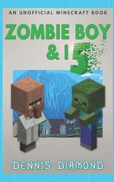 portada Zombie Boy & I - Book 5 (An Unofficial Minecraft Book): Zombie Boy & I Collection (in English)