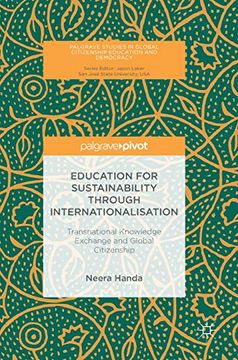 portada Education for Sustainability Through Internationalisation: Transnational Knowledge Exchange and Global Citizenship (Palgrave Studies in Global Citizenship Education and Democracy) (in English)