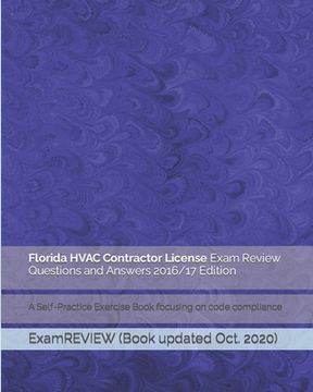 portada Florida HVAC Contractor License Exam Review Questions and Answers 2016/17 Edition: A Self-Practice Exercise Book focusing on code compliance (en Inglés)