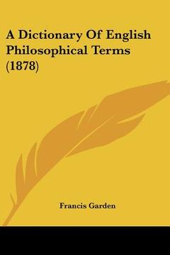 portada a dictionary of english philosophical terms (1878)