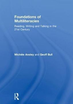 portada Foundations of Multiliteracies: Reading, Writing and Talking in the 21st Century (in English)