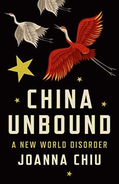 portada China Unbound: A new World Disorder (in English)