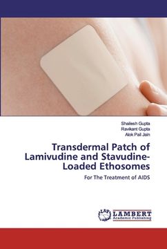 portada Transdermal Patch of Lamivudine and Stavudine-Loaded Ethosomes: For the Treatment of Aids 