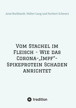 portada Vom Stachel im Fleisch - wie das Corona-¿ Impf¿ -Spikeprotein Schaden Anrichtet (en Alemán)