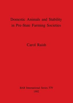 portada Domestic Animals and Stability in Pre-State Farming Societies (579) (British Archaeological Reports International Series) (en Inglés)