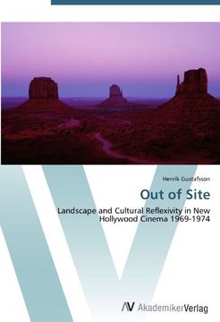 portada Out of Site: Landscape and Cultural Reflexivity in New Hollywood Cinema 1969-1974