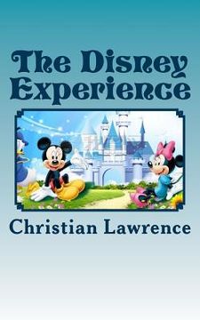portada The Disney Experience: Work Hard, Play Hard (in English)