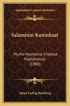portada Salaminin Kuninkaat: Murhe-Naytelma Viidessa Naytoksessa (1880) (in Finnish)