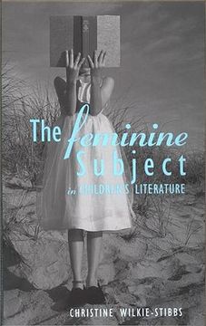 portada the feminine subject in children's literature (en Inglés)