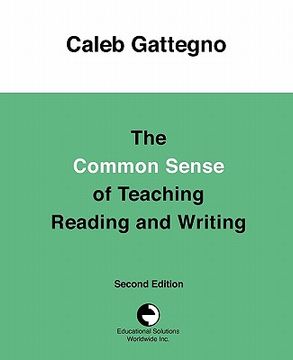 portada the common sense of teaching reading and writing (in English)