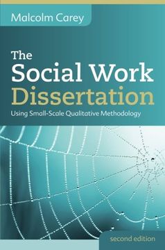 portada The Social Work Dissertation: Using Small-Scale Qualitative Methodology (en Inglés)