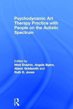 portada Psychodynamic art Therapy Practice With People on the Autistic Spectrum (in English)