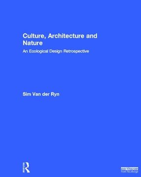 portada Culture, Architecture and Nature: An Ecological Design Retrospective