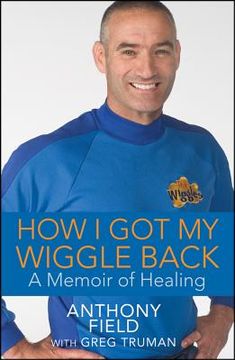 portada how i got my wiggle back: a memoir of healing (in English)