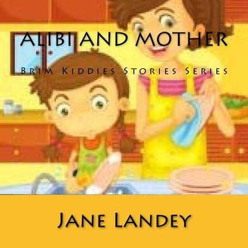 portada Alibi and Mother: Brim Kiddies Stories Series (en Inglés)