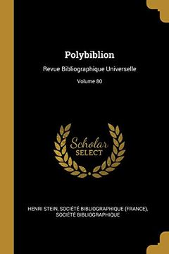 portada Polybiblion: Revue Bibliographique Universelle; Volume 80 (en Francés)