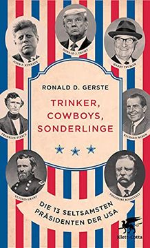 portada Trinker, Cowboys, Sonderlinge: Die 13 Seltsamsten Präsidenten der usa (en Alemán)
