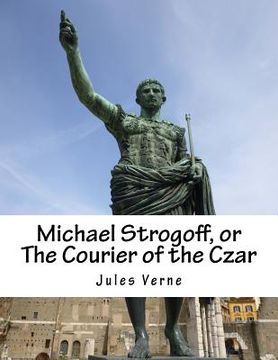 portada Michael Strogoff, or The Courier of the Czar (en Inglés)