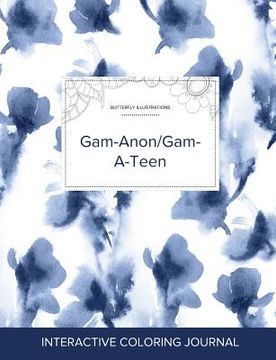 portada Adult Coloring Journal: Gam-Anon/Gam-A-Teen (Butterfly Illustrations, Blue Orchid) (en Inglés)